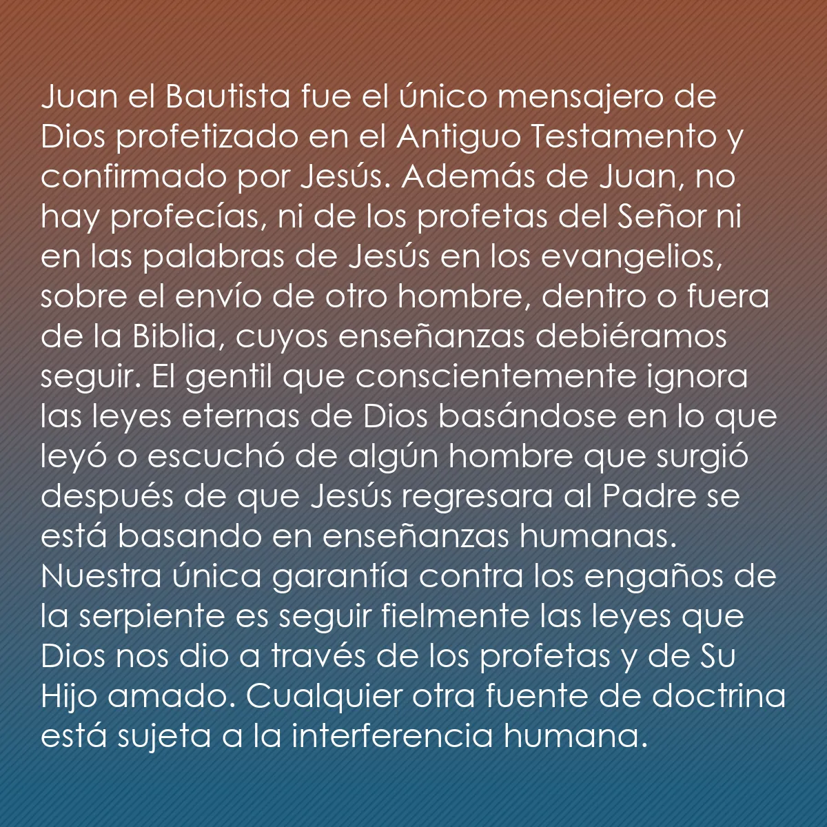 0251 - Post sobre la Ley de Dios: Juan el Bautista fue el único mensajero de Dios profetizado...