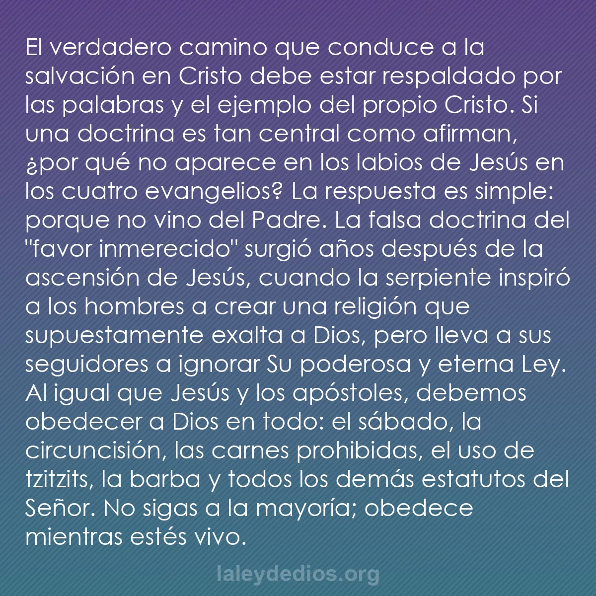 b0002 - Post sobre la Ley de Dios: El verdadero camino que conduce a la salvación en Cristo debe...