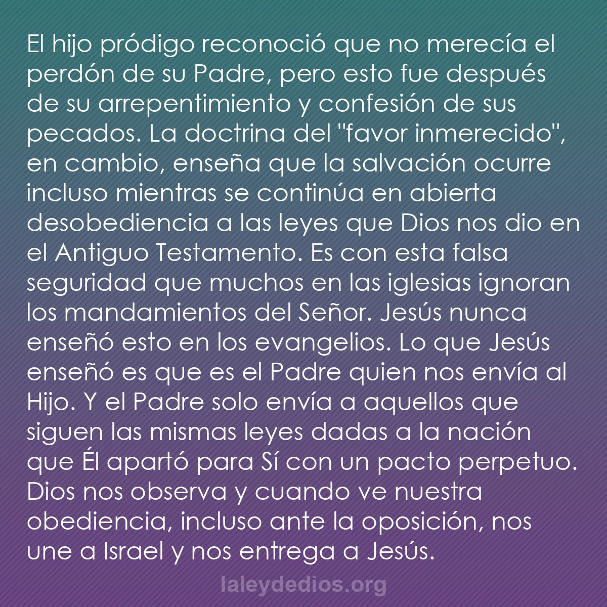 b0004 - Post sobre la Ley de Dios: El hijo pródigo reconoció que no merecía el perdón de su Padre,...
