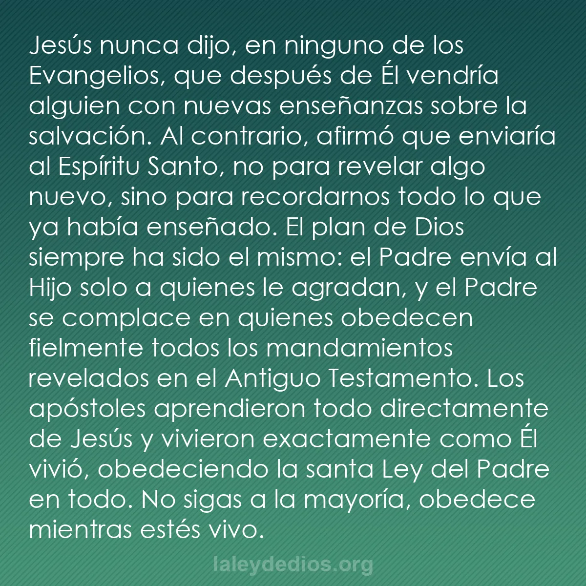 b0005 - Post sobre la Ley de Dios: Jesús nunca dijo, en ninguno de los Evangelios, que después...
