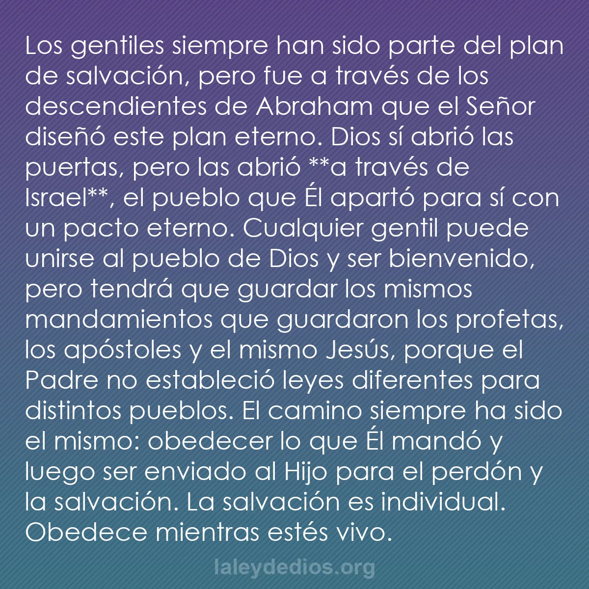 b0022 - Post sobre la Ley de Dios: Los gentiles siempre han sido parte del plan de salvación, pero...