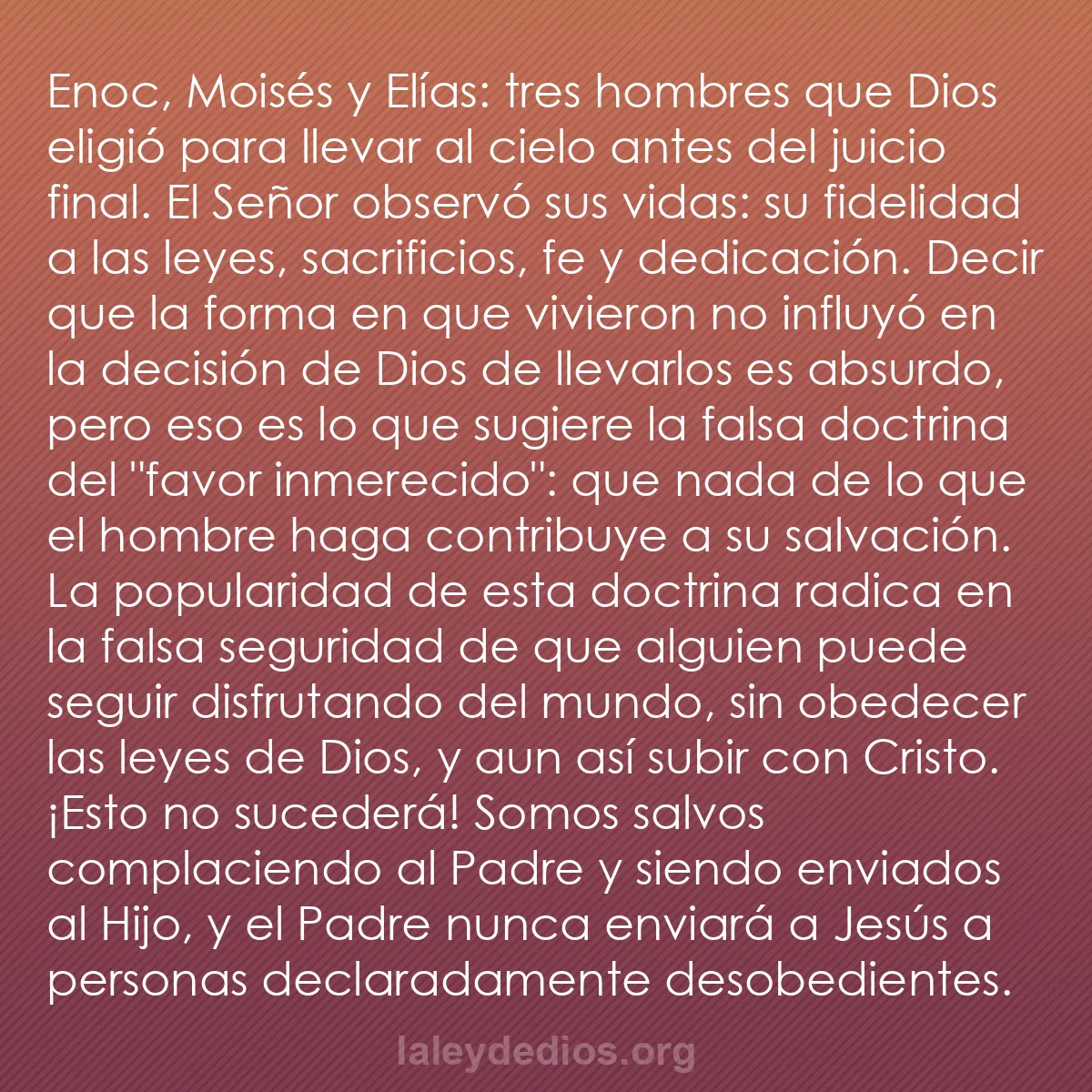 b0026 - Post sobre la Ley de Dios: Enoc, Moisés y Elías: tres hombres que Dios eligió para llevar...