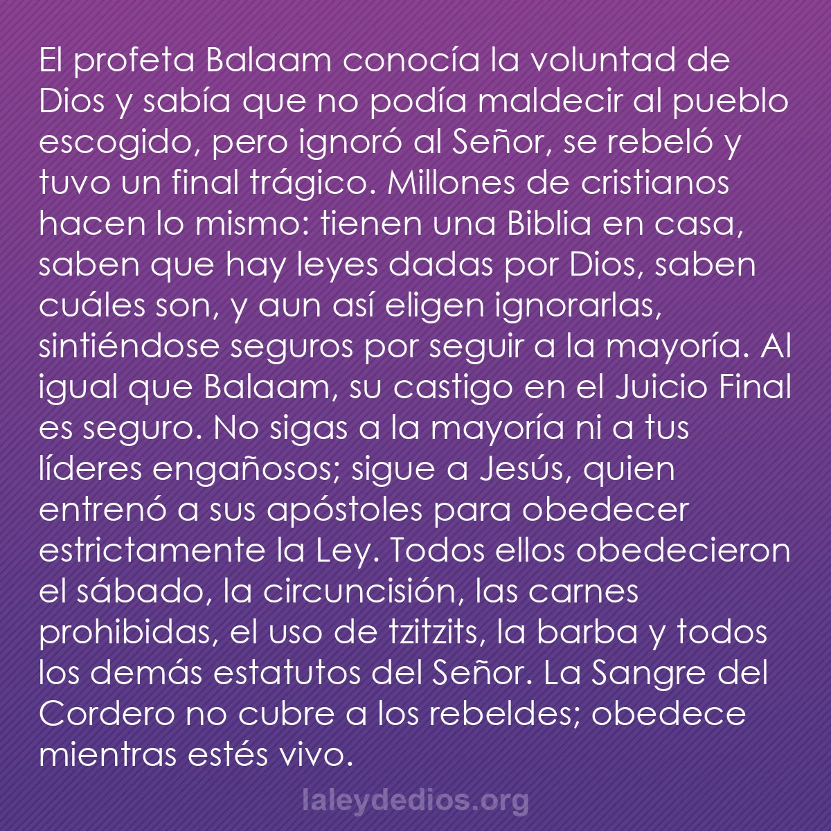 b0031 - Post sobre la Ley de Dios: El profeta Balaam conocía la voluntad de Dios y sabía que no...