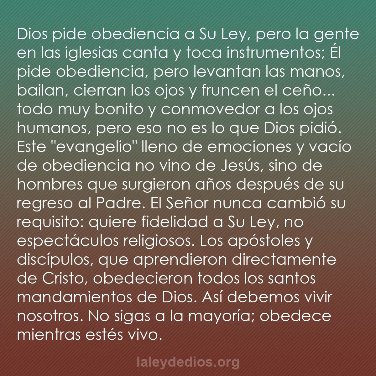 b0033 - Post sobre la Ley de Dios: Dios pide obediencia a Su Ley, pero la gente en las iglesias...