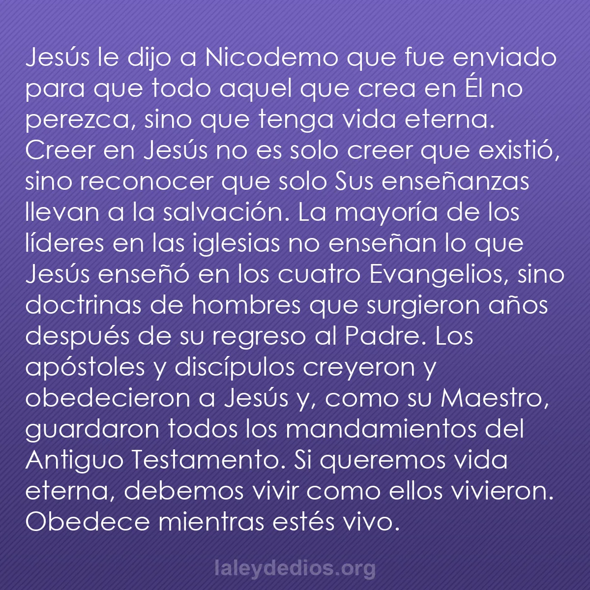 b0038 - Post sobre la Ley de Dios: Jesús le dijo a Nicodemo que fue enviado para que todo aquel...