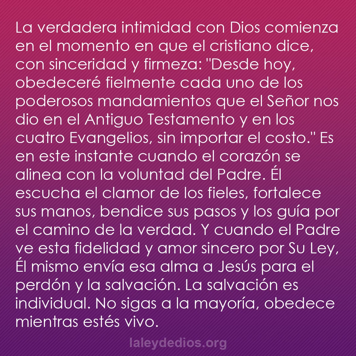 b0041 - Post sobre la Ley de Dios: La verdadera intimidad con Dios comienza en el momento en que...