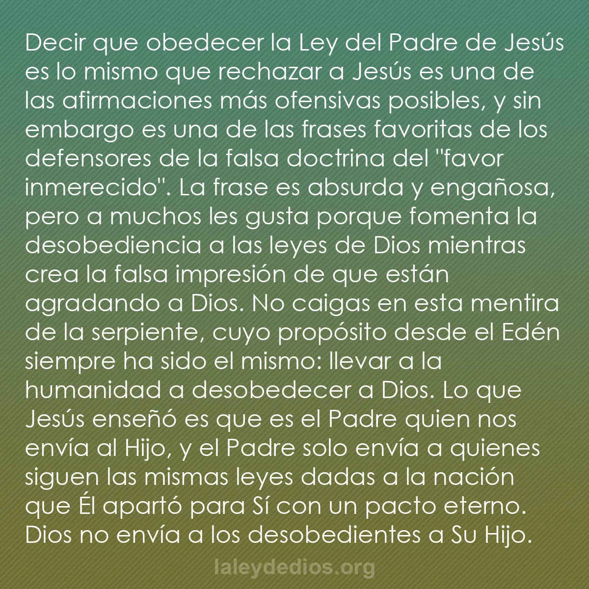 b0043 - Post sobre la Ley de Dios: Decir que obedecer la Ley del Padre de Jesús es lo mismo que...