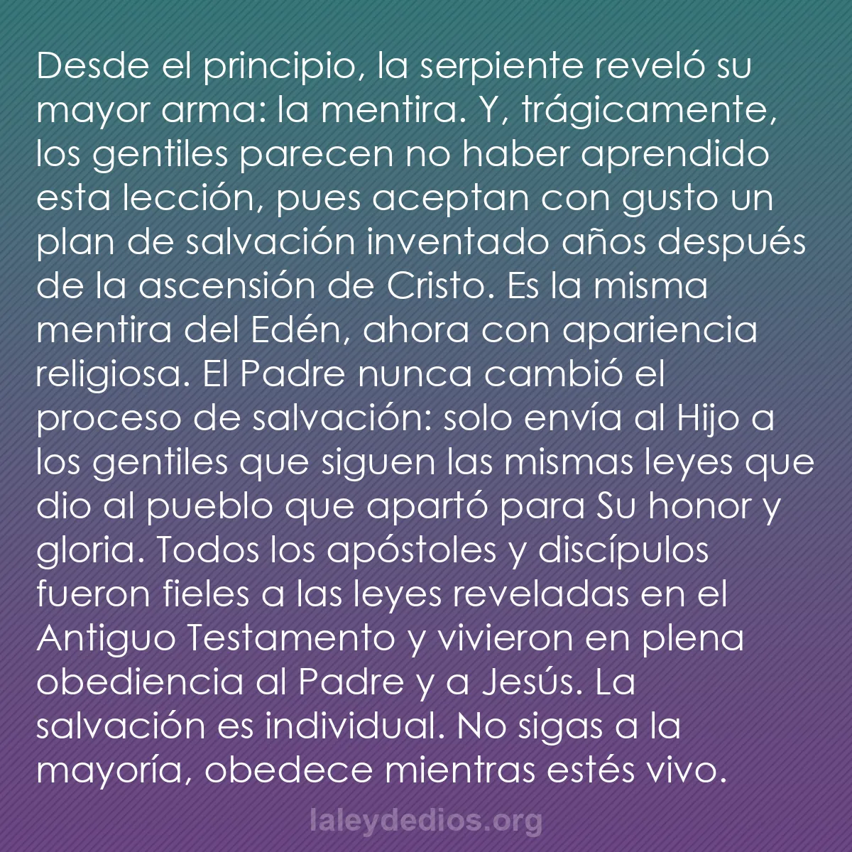 b0044 - Post sobre la Ley de Dios: Desde el principio, la serpiente reveló su mayor arma: la mentira....
