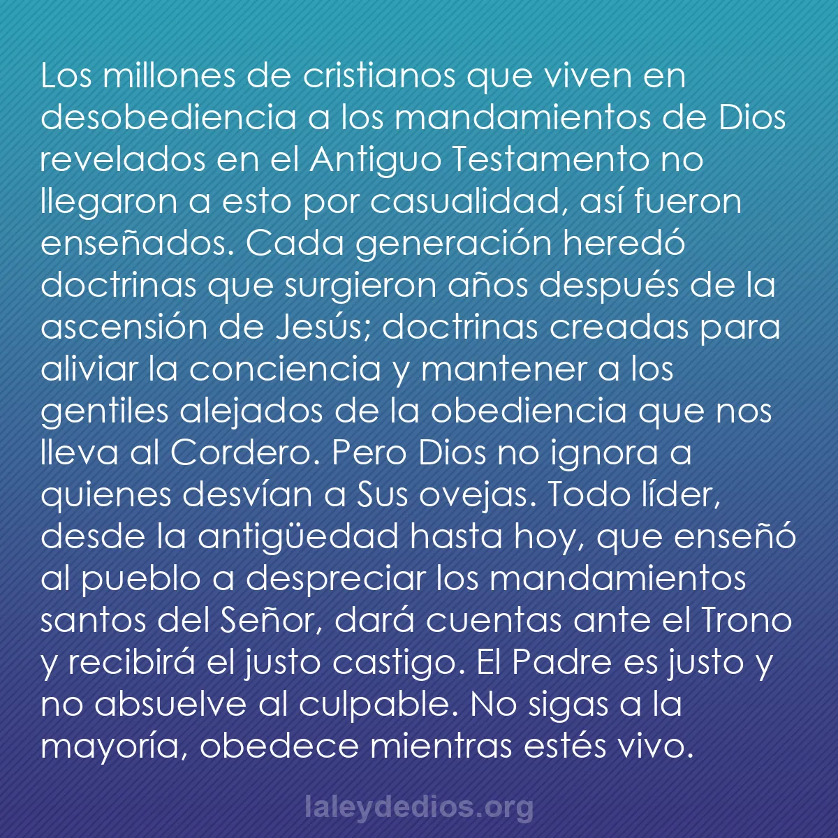 b0055 - Post sobre la Ley de Dios: Los millones de cristianos que viven en desobediencia a los...