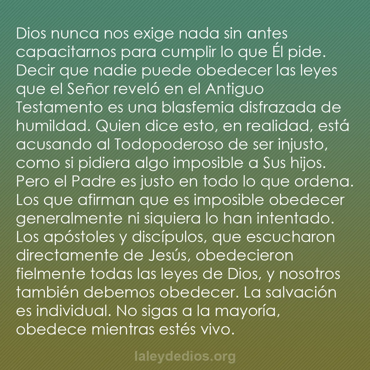 b0063 - Post sobre la Ley de Dios: Dios nunca nos exige nada sin antes capacitarnos para cumplir...
