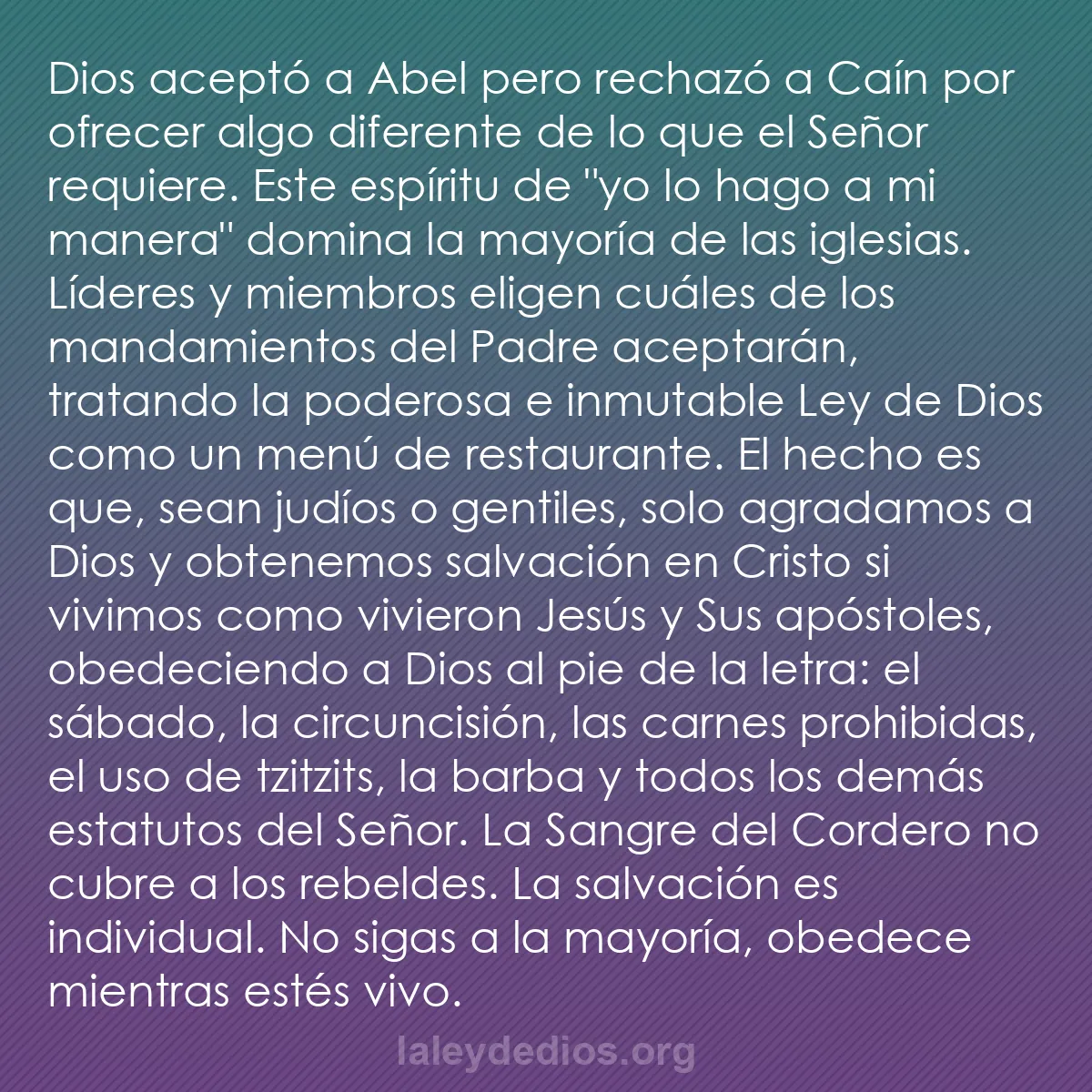 b0064 - Post sobre la Ley de Dios: Dios aceptó a Abel pero rechazó a Caín por ofrecer algo diferente...