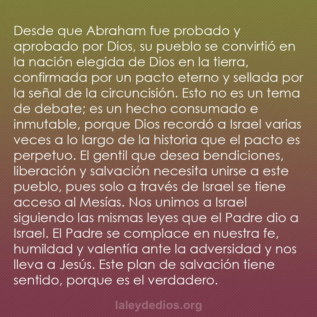 b0068 - Post sobre la Ley de Dios: Desde que Abraham fue probado y aprobado por Dios, su pueblo...