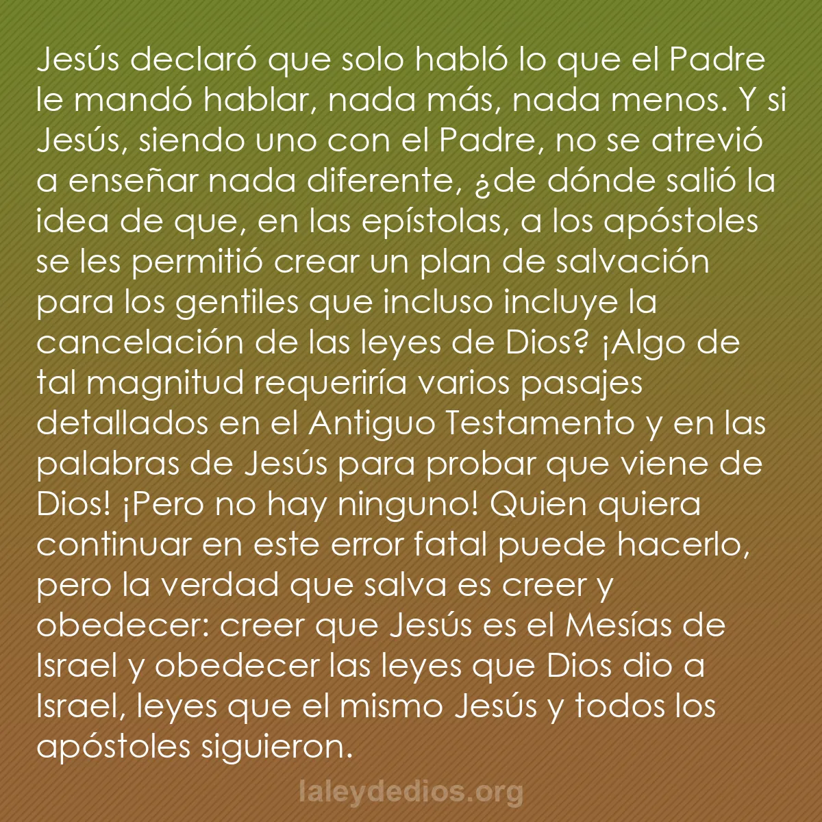 b0069 - Post sobre la Ley de Dios: Jesús declaró que solo habló lo que el Padre le mandó hablar,...