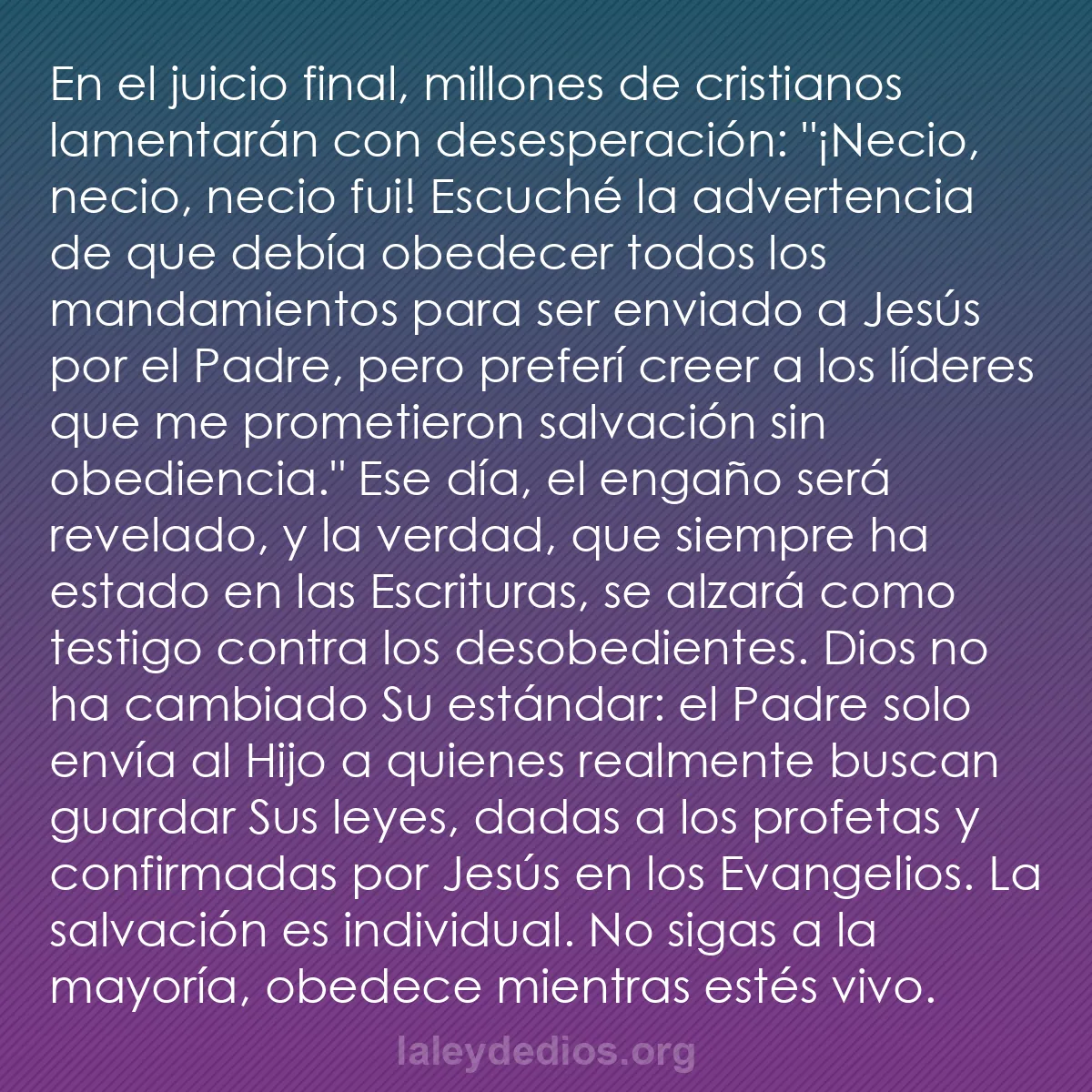 b0074 - Post sobre la Ley de Dios: En el juicio final, millones de cristianos lamentarán con desesperación:...