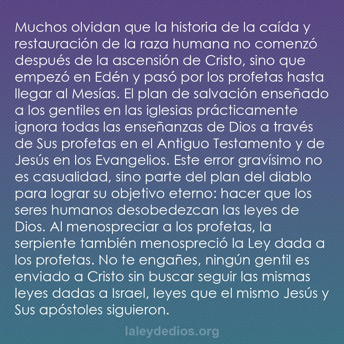b0082 - Post sobre la Ley de Dios: Muchos olvidan que la historia de la caída y restauración de...