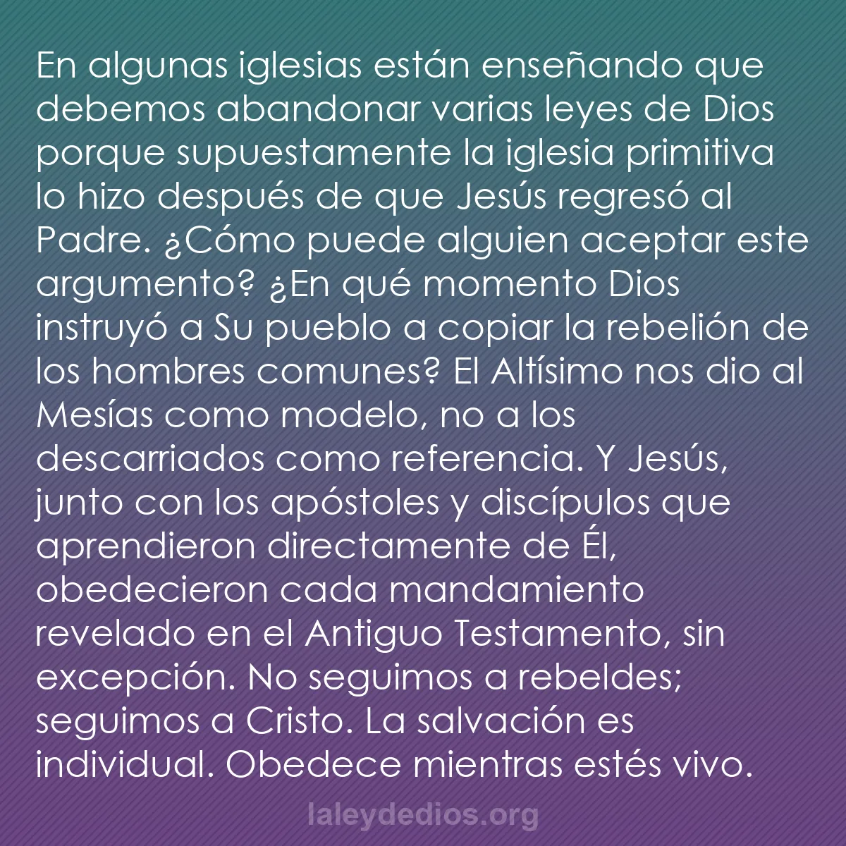 b0084 - Post sobre la Ley de Dios: En algunas iglesias están enseñando que debemos abandonar varias...