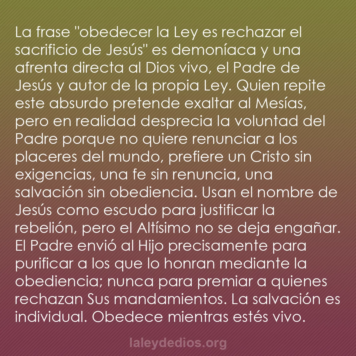 b0088 - Post sobre la Ley de Dios: La frase "obedecer la Ley es rechazar el sacrificio de Jesús"...
