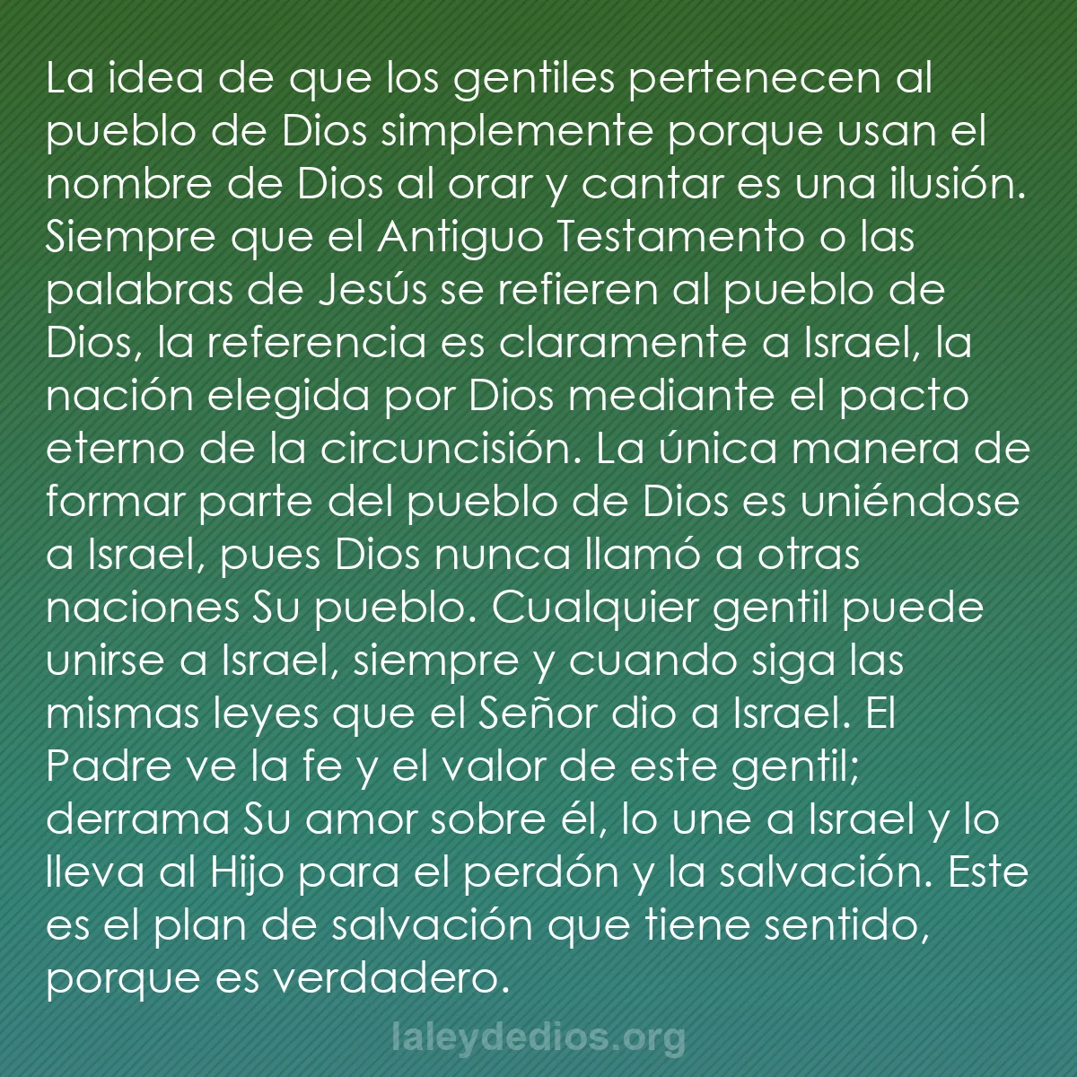 b0090 - Post sobre la Ley de Dios: La idea de que los gentiles pertenecen al pueblo de Dios simplemente...