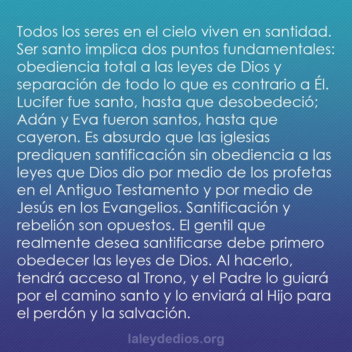 b0095 - Post sobre la Ley de Dios: Todos los seres en el cielo viven en santidad. Ser santo implica...