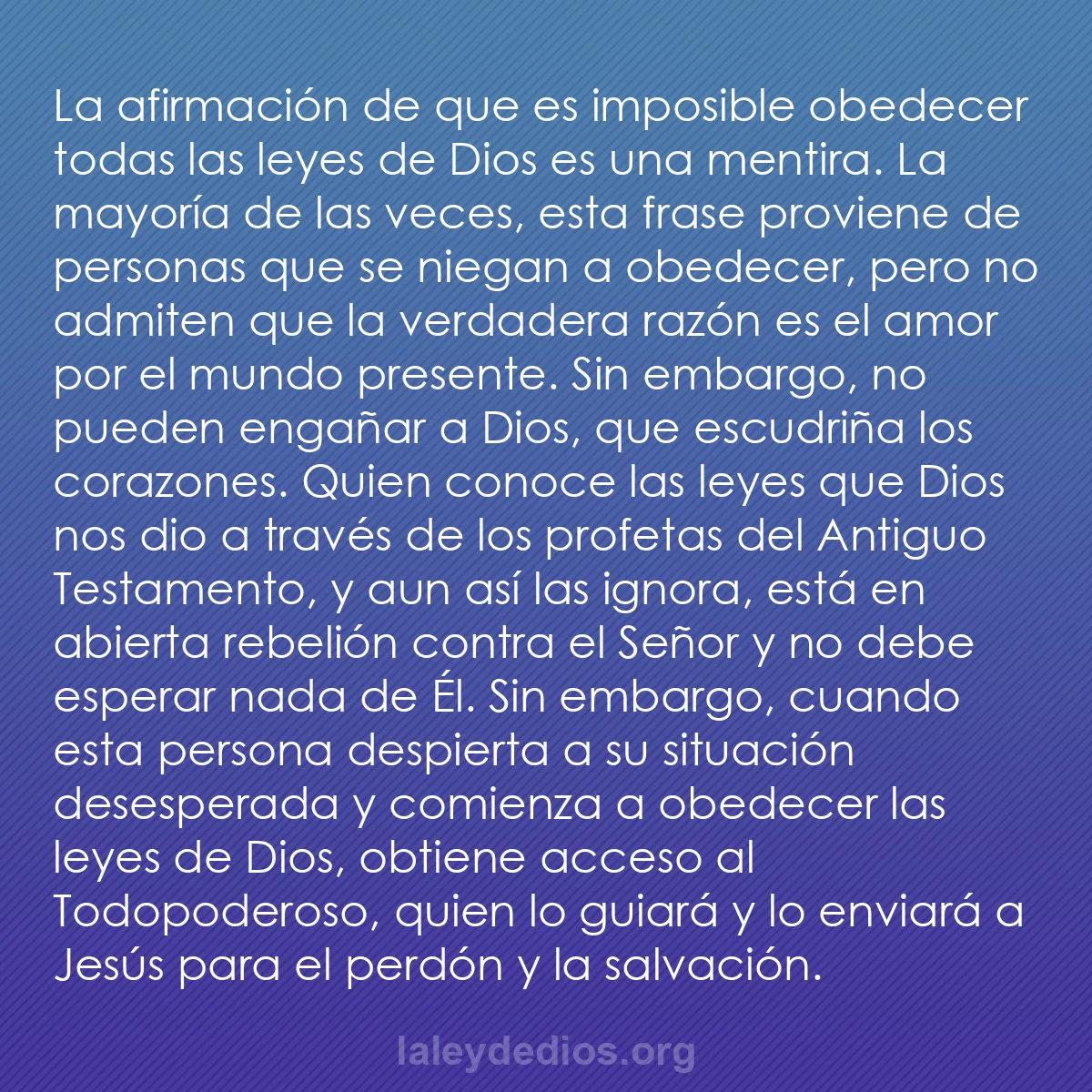 b0107 - Post sobre la Ley de Dios: La afirmación de que es imposible obedecer todas las leyes de...