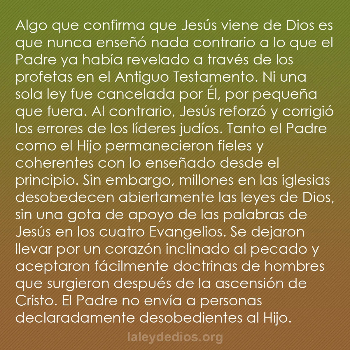 b0109 - Post sobre la Ley de Dios: Algo que confirma que Jesús viene de Dios es que nunca enseñó...