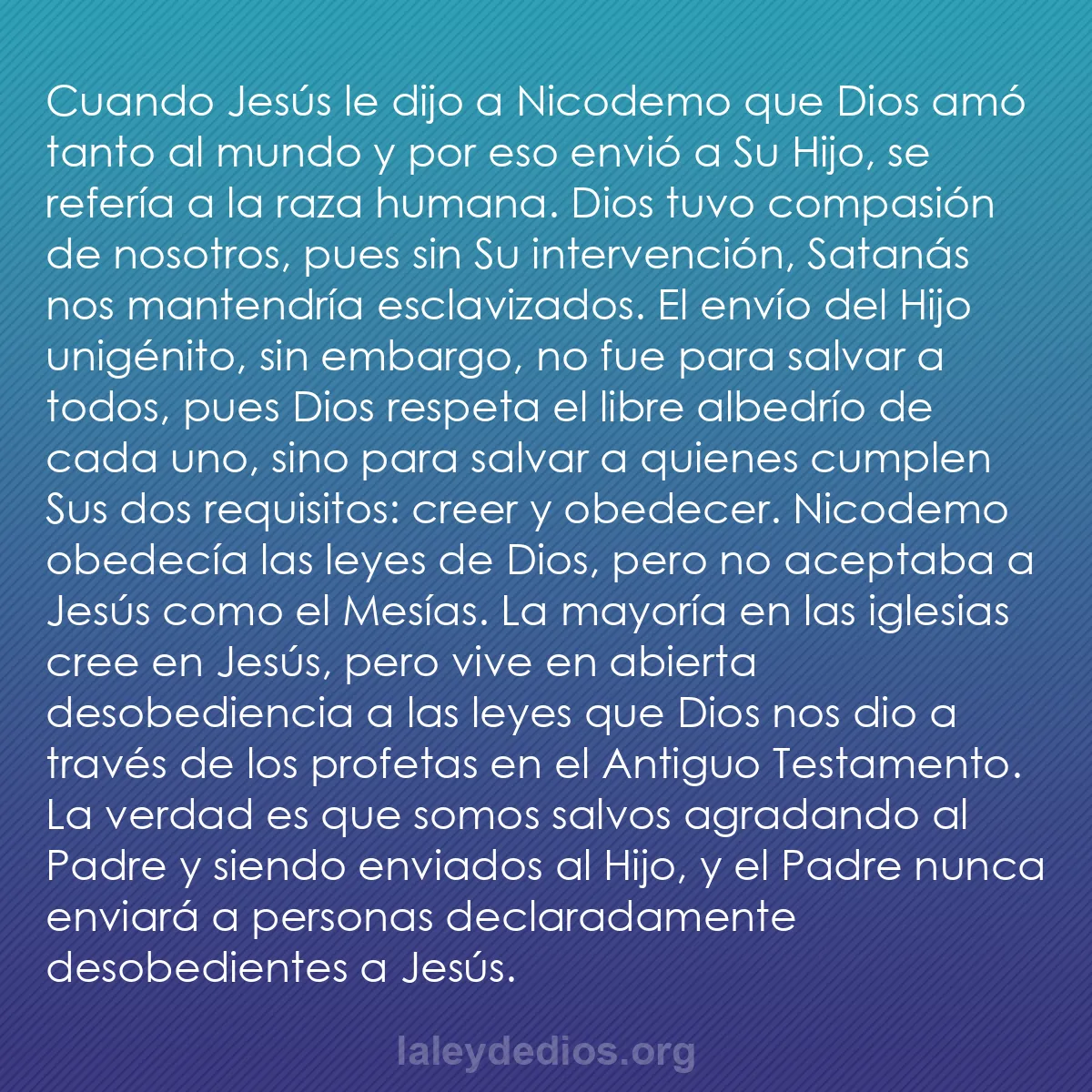 b0115 - Post sobre la Ley de Dios: Cuando Jesús le dijo a Nicodemo que Dios amó tanto al mundo...