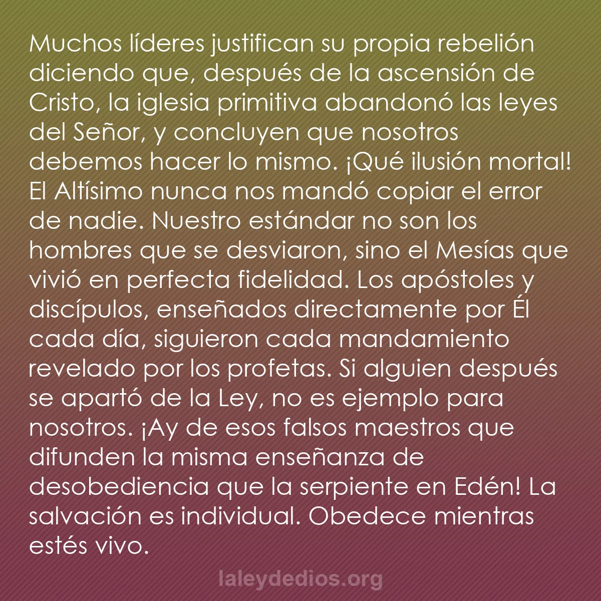 b0128 - Post sobre la Ley de Dios: Muchos líderes justifican su propia rebelión diciendo que, después...