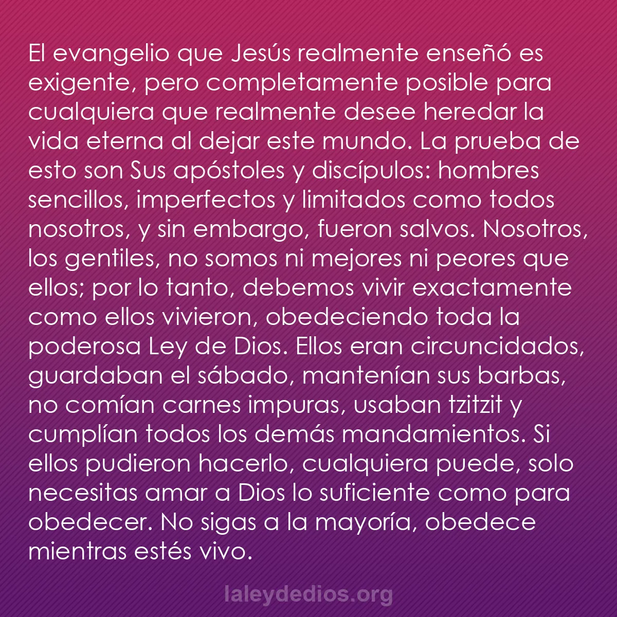 b0141 - Post sobre la Ley de Dios: El evangelio que Jesús realmente enseñó es exigente, pero completamente...