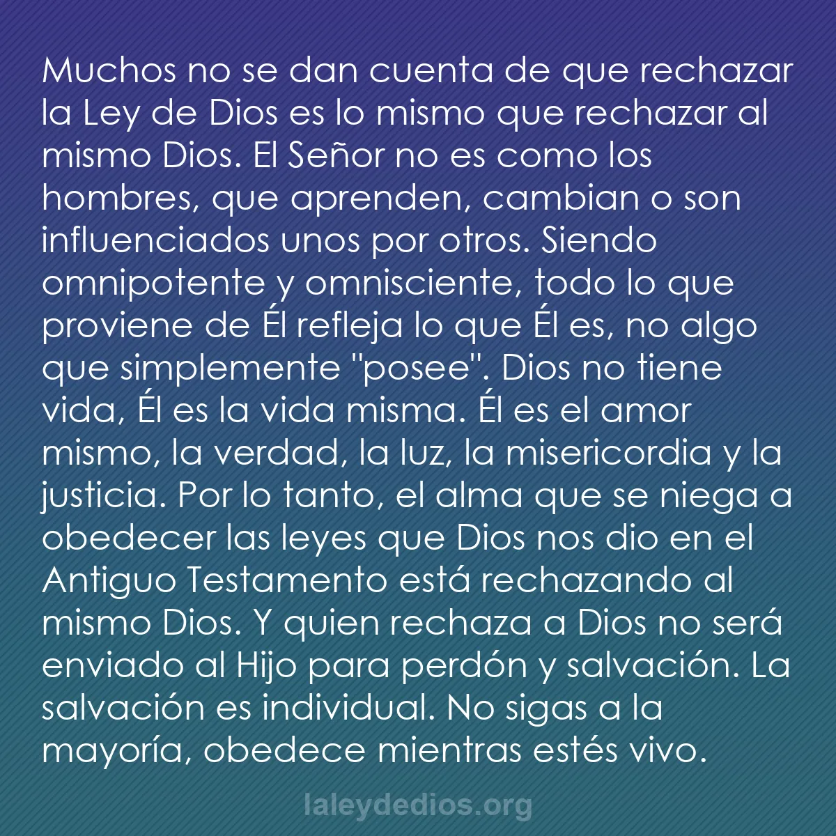 b0157 - Post sobre la Ley de Dios: Muchos no se dan cuenta de que rechazar la Ley de Dios es lo...