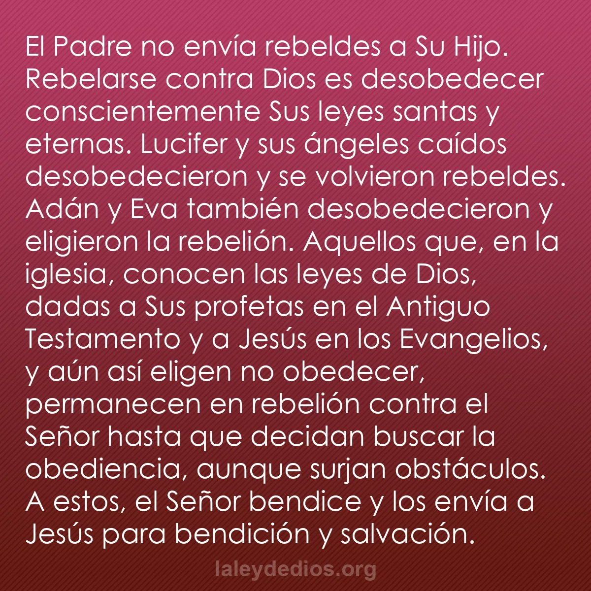 b0159 - Post sobre la Ley de Dios: El Padre no envía rebeldes a Su Hijo. Rebelarse contra Dios...