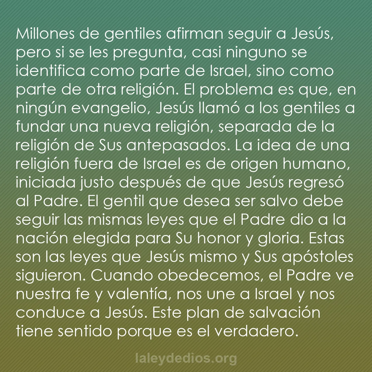 b0163 - Post sobre la Ley de Dios: Millones de gentiles afirman seguir a Jesús, pero si se les...