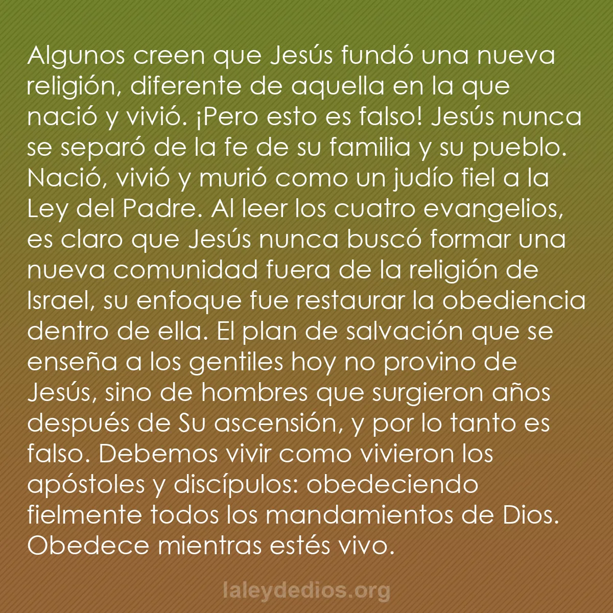 b0169 - Post sobre la Ley de Dios: Algunos creen que Jesús fundó una nueva religión, diferente...