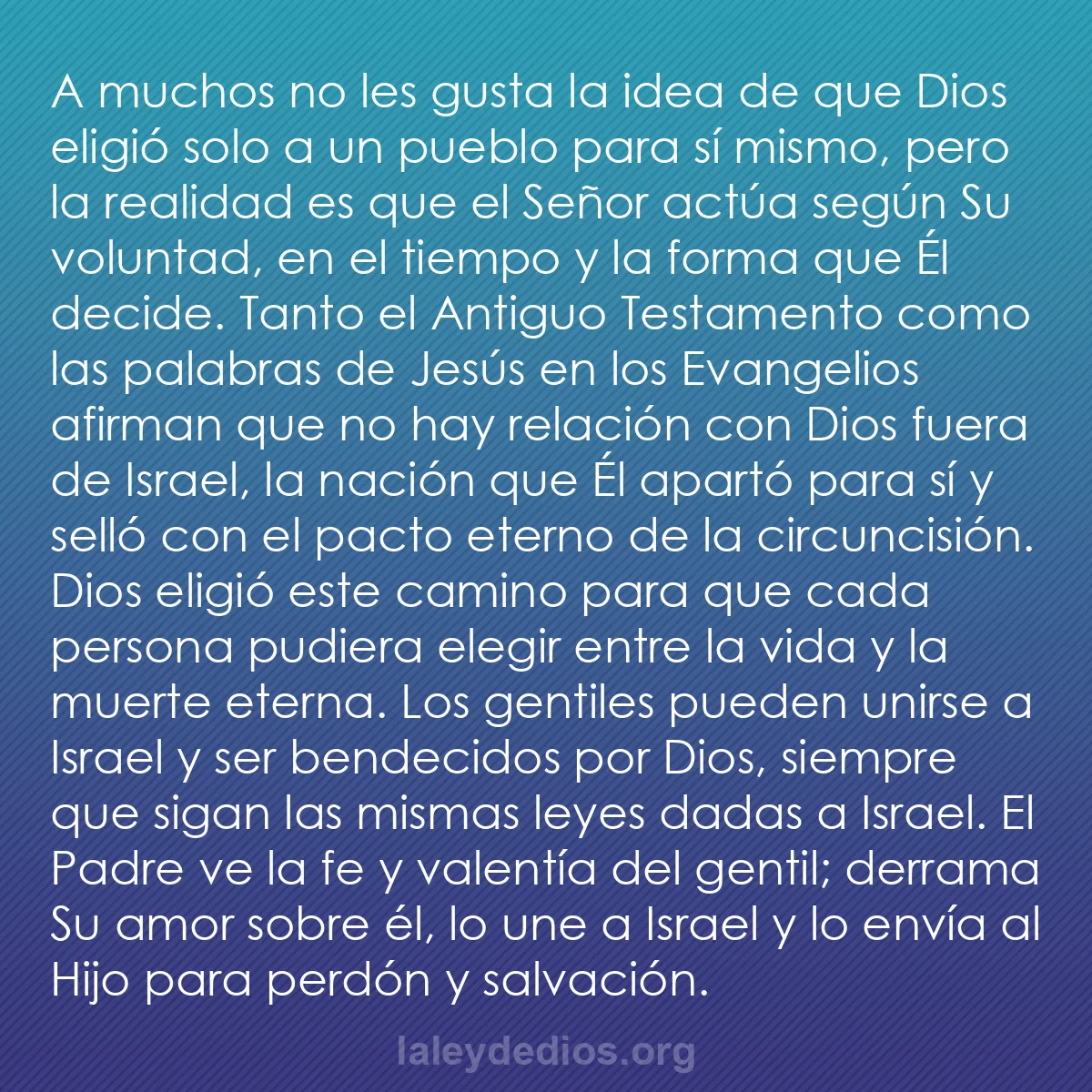 b0175 - Post sobre la Ley de Dios: A muchos no les gusta la idea de que Dios eligió solo a un pueblo...