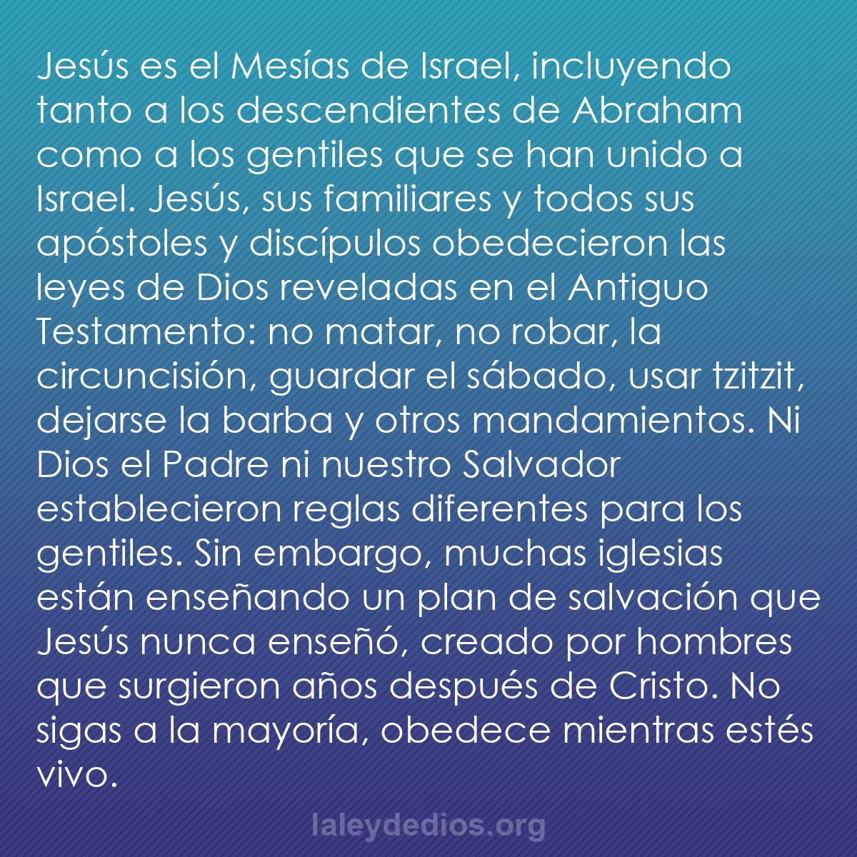 b0195 - Post sobre la Ley de Dios: Jesús es el Mesías de Israel, incluyendo tanto a los descendientes...