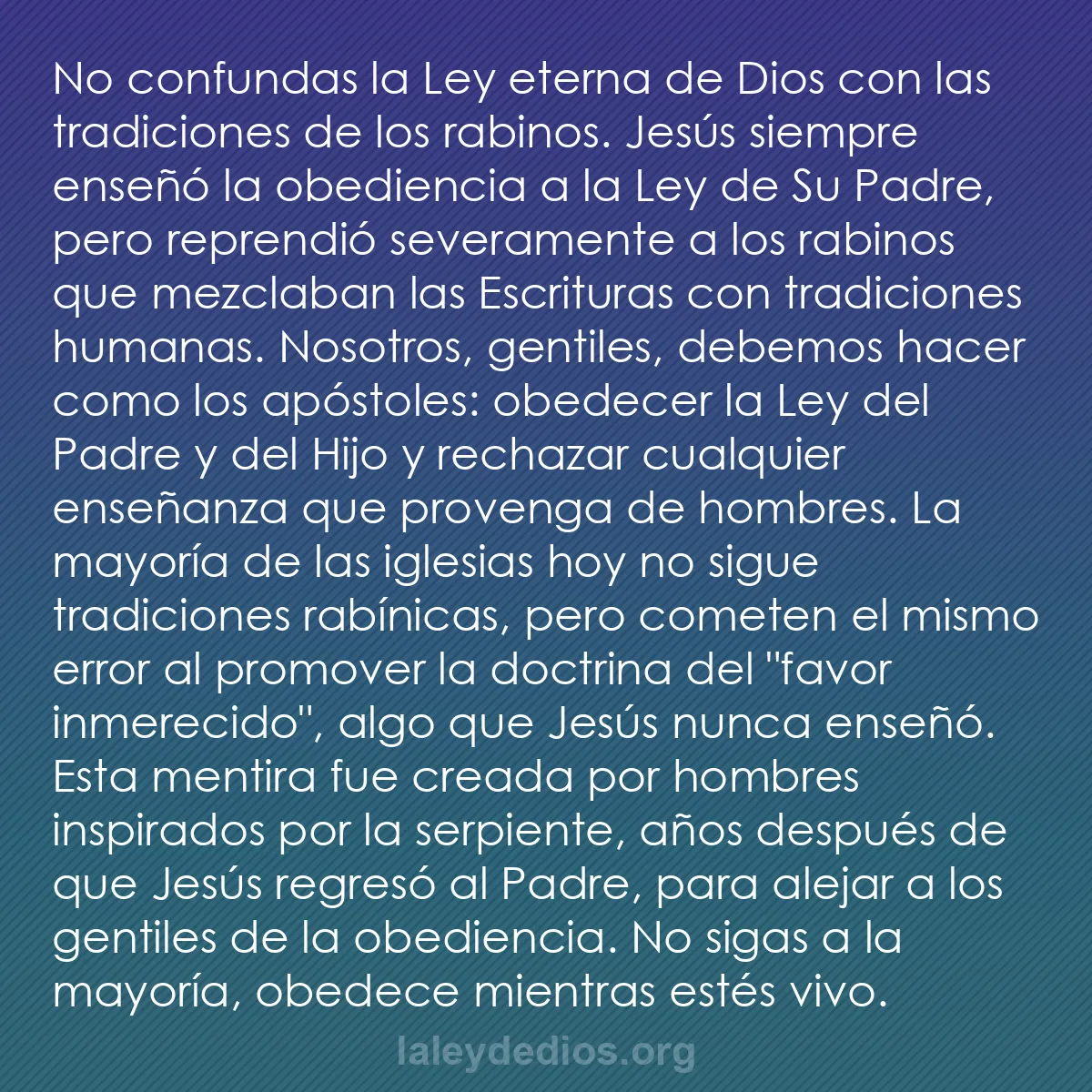 b0197 - Post sobre la Ley de Dios: No confundas la Ley eterna de Dios con las tradiciones de los...