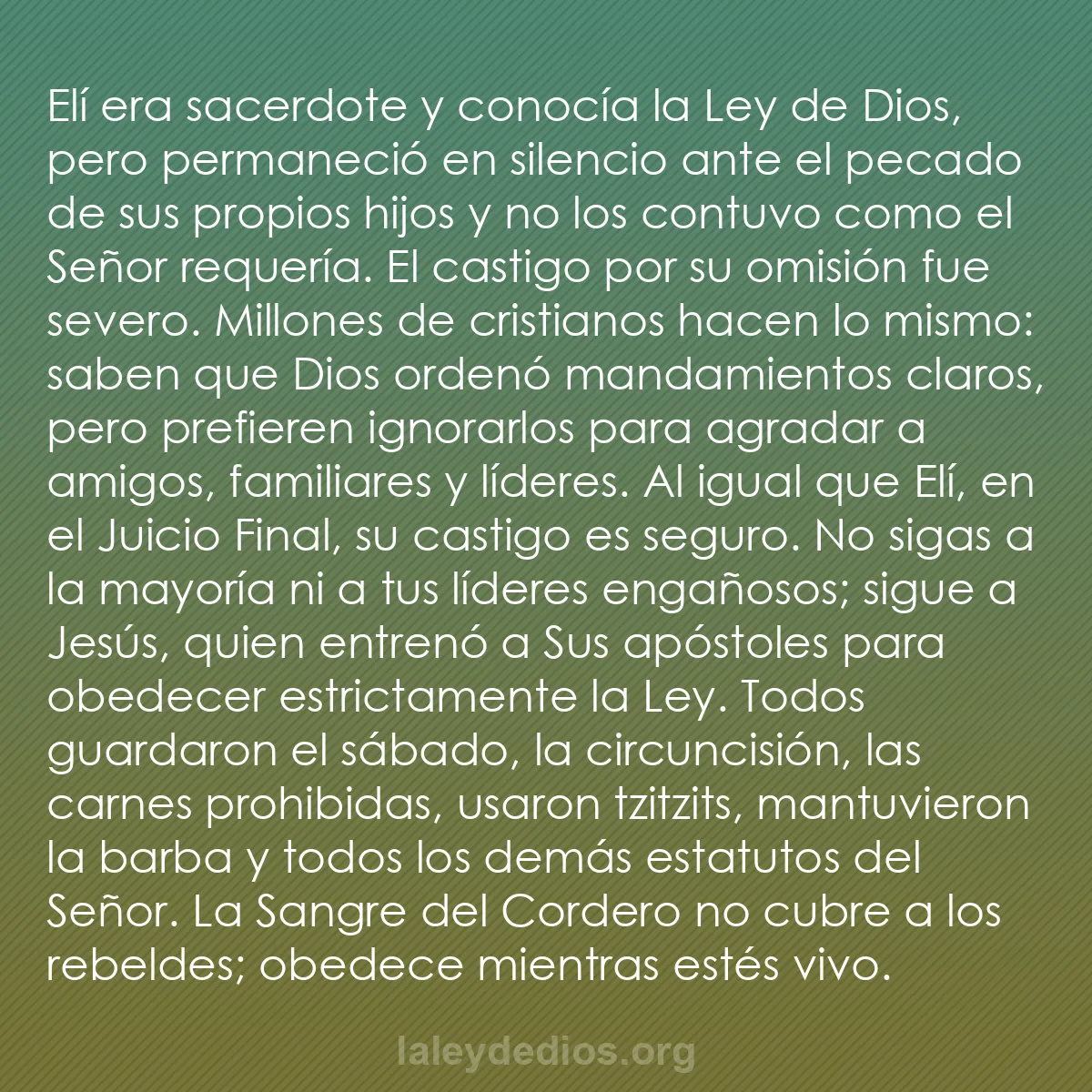 b0203 - Post sobre la Ley de Dios: Elí era sacerdote y conocía la Ley de Dios, pero permaneció...