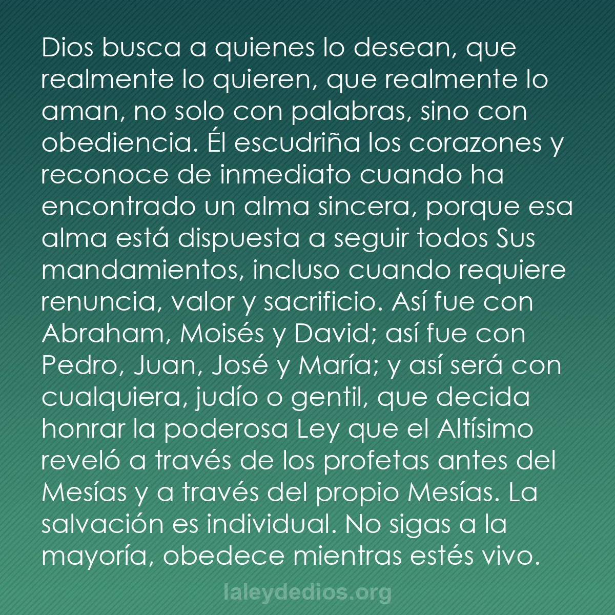 b0205 - Post sobre la Ley de Dios: Dios busca a quienes lo desean, que realmente lo quieren, que...