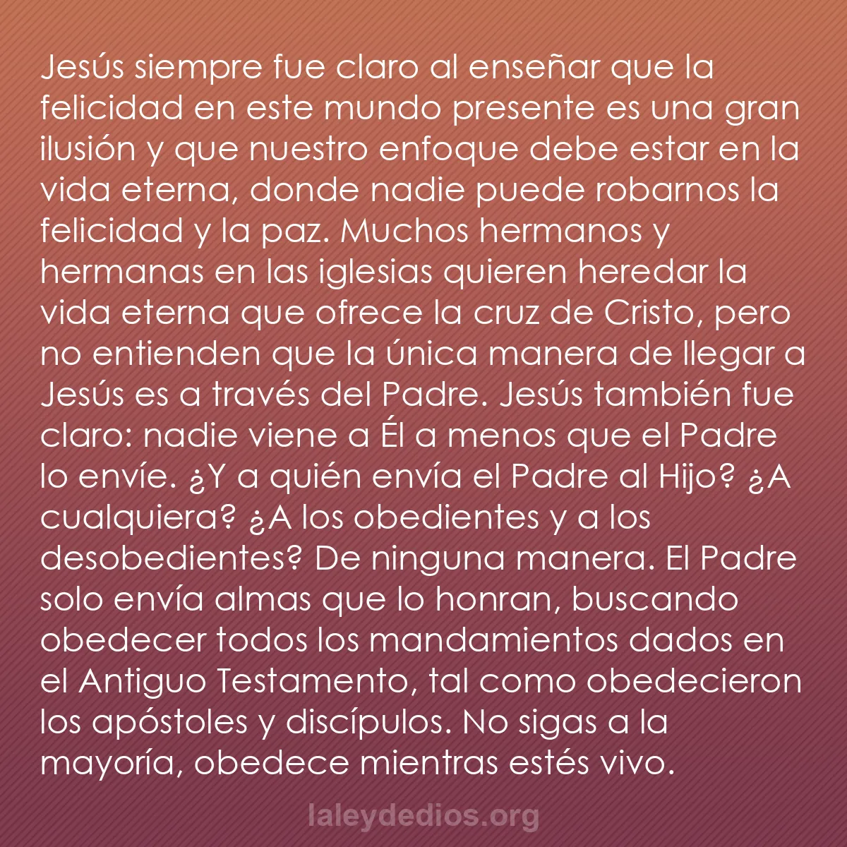 b0206 - Post sobre la Ley de Dios: Jesús siempre fue claro al enseñar que la felicidad en este...