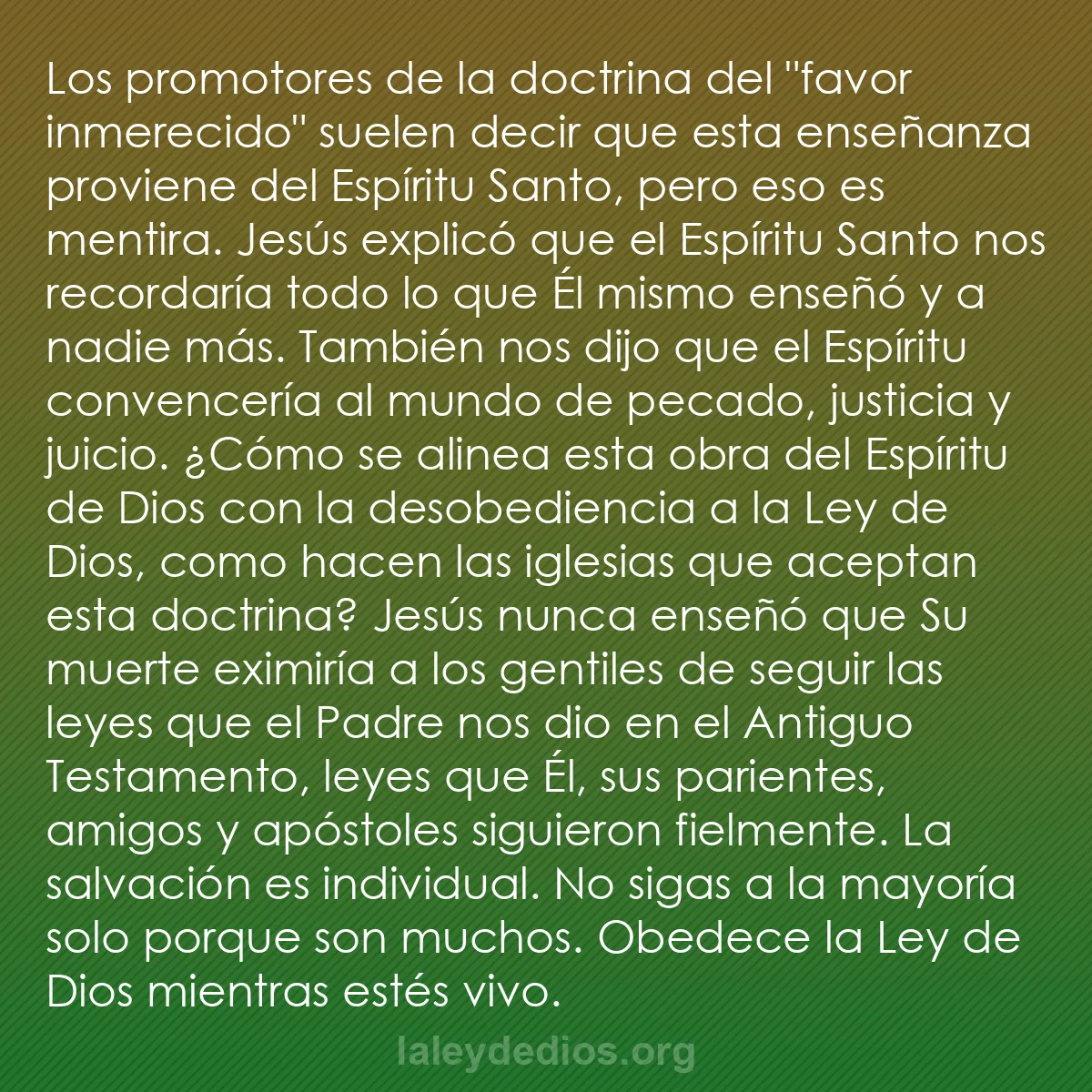 b0216 - Post sobre la Ley de Dios: Los promotores de la doctrina del "favor inmerecido" suelen...