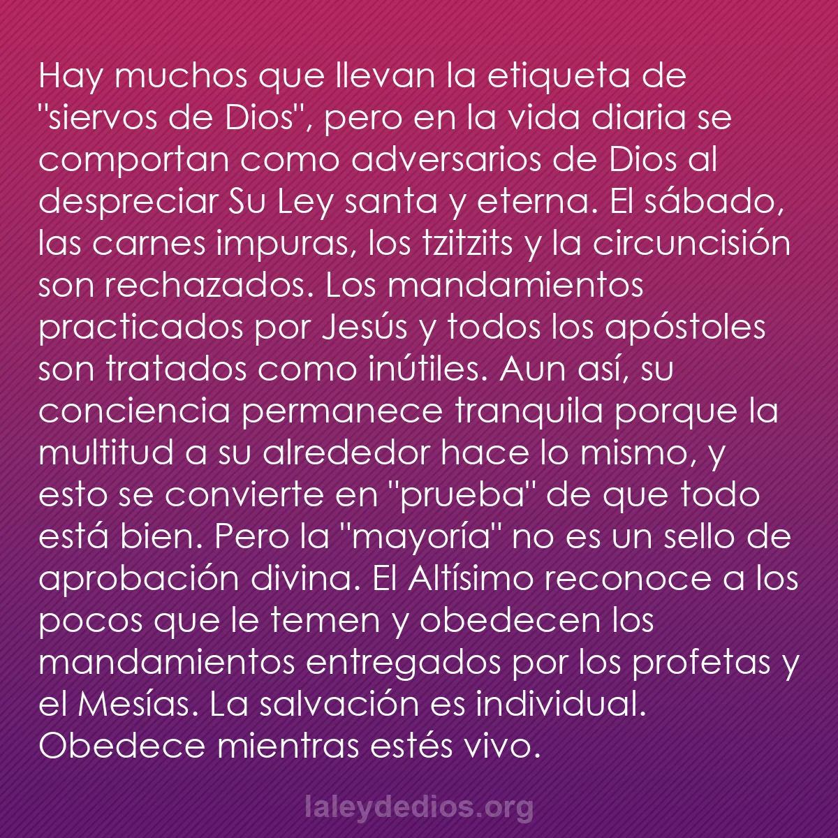 b0221 - Post sobre la Ley de Dios: Hay muchos que llevan la etiqueta de "siervos de Dios", pero...
