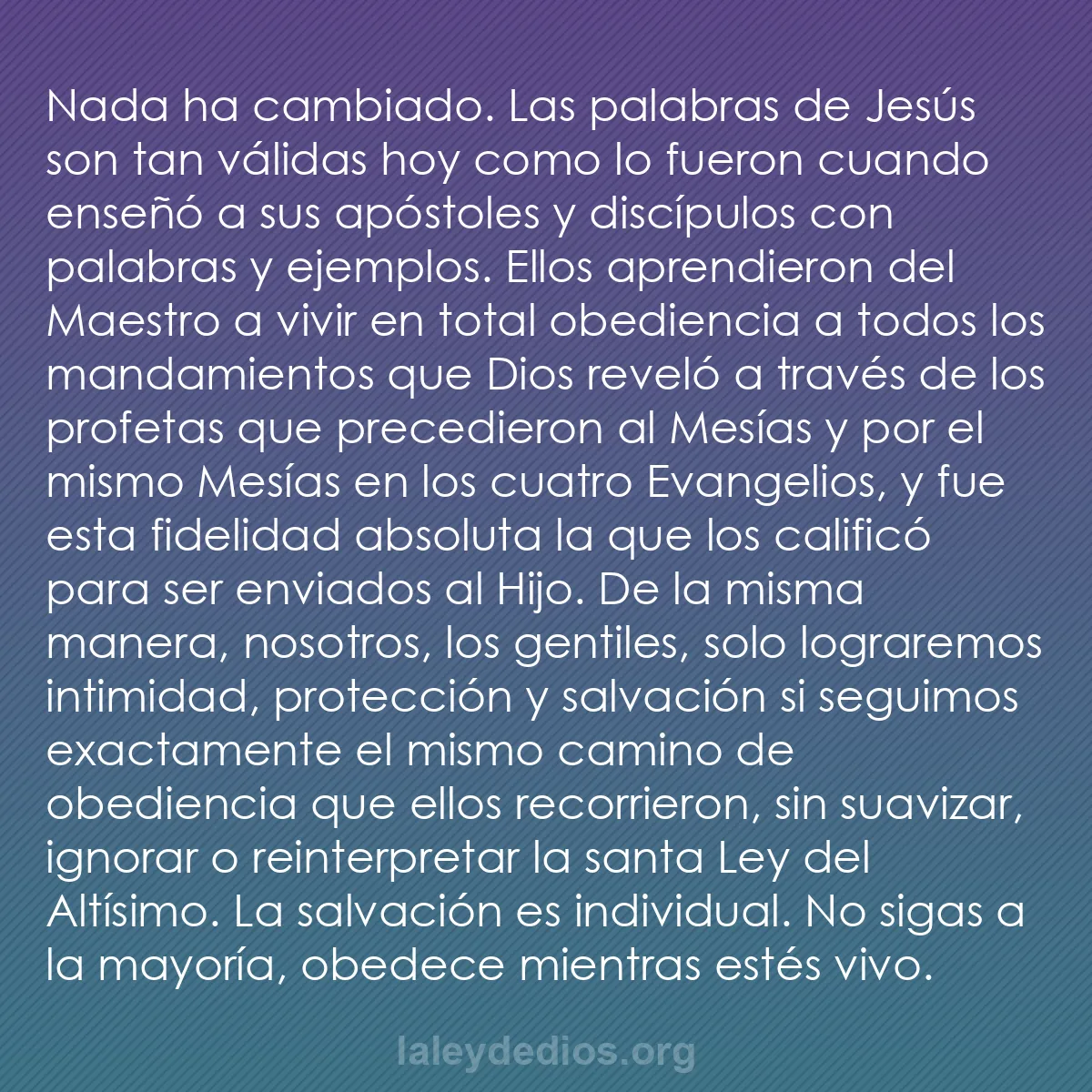 b0222 - Post sobre la Ley de Dios: Nada ha cambiado. Las palabras de Jesús son tan válidas hoy...