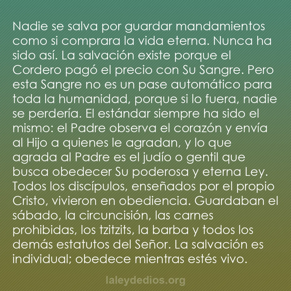 b0223 - Post sobre la Ley de Dios: Nadie se salva por guardar mandamientos como si comprara la...