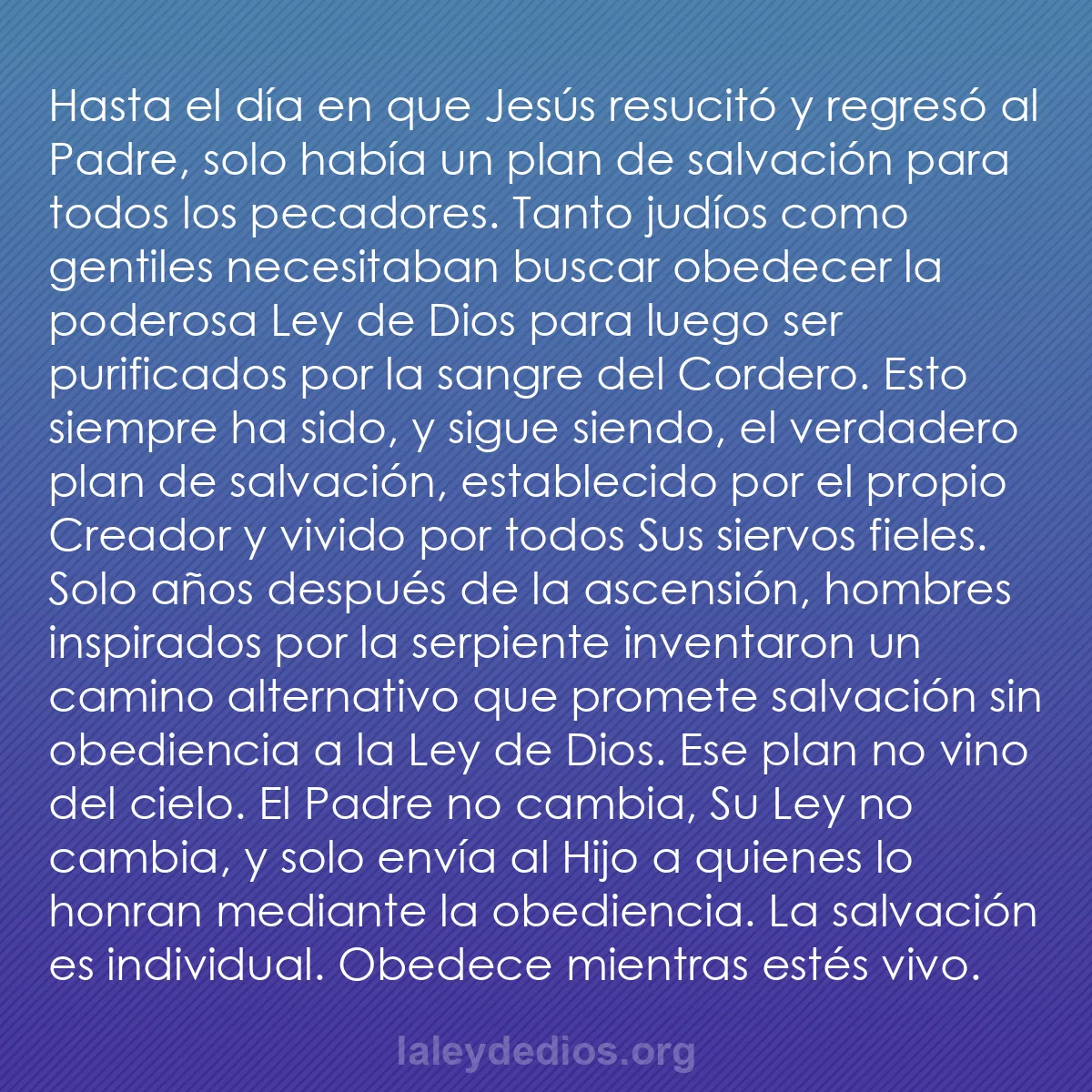 b0227 - Post sobre la Ley de Dios: Hasta el día en que Jesús resucitó y regresó al Padre, solo...