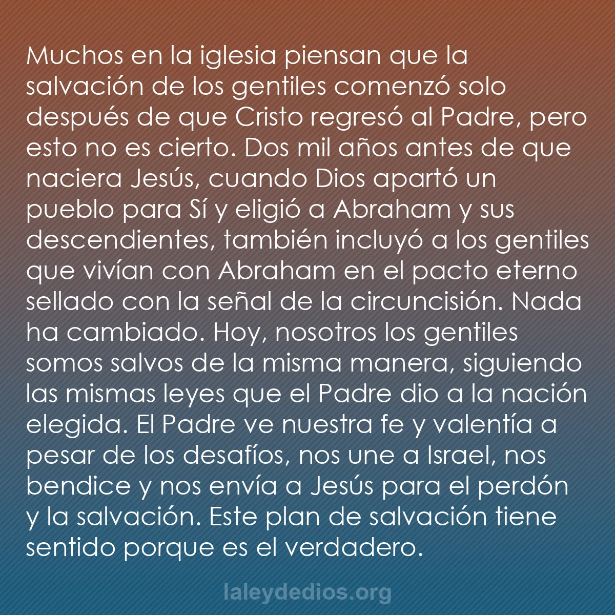 b0232 - Post sobre la Ley de Dios: Muchos en la iglesia piensan que la salvación de los gentiles...