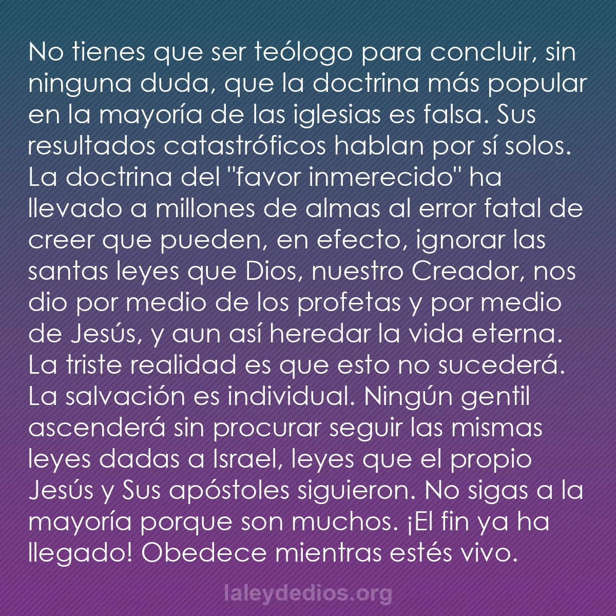 b0254 - Post sobre la Ley de Dios: No tienes que ser teólogo para concluir, sin ninguna duda, que...