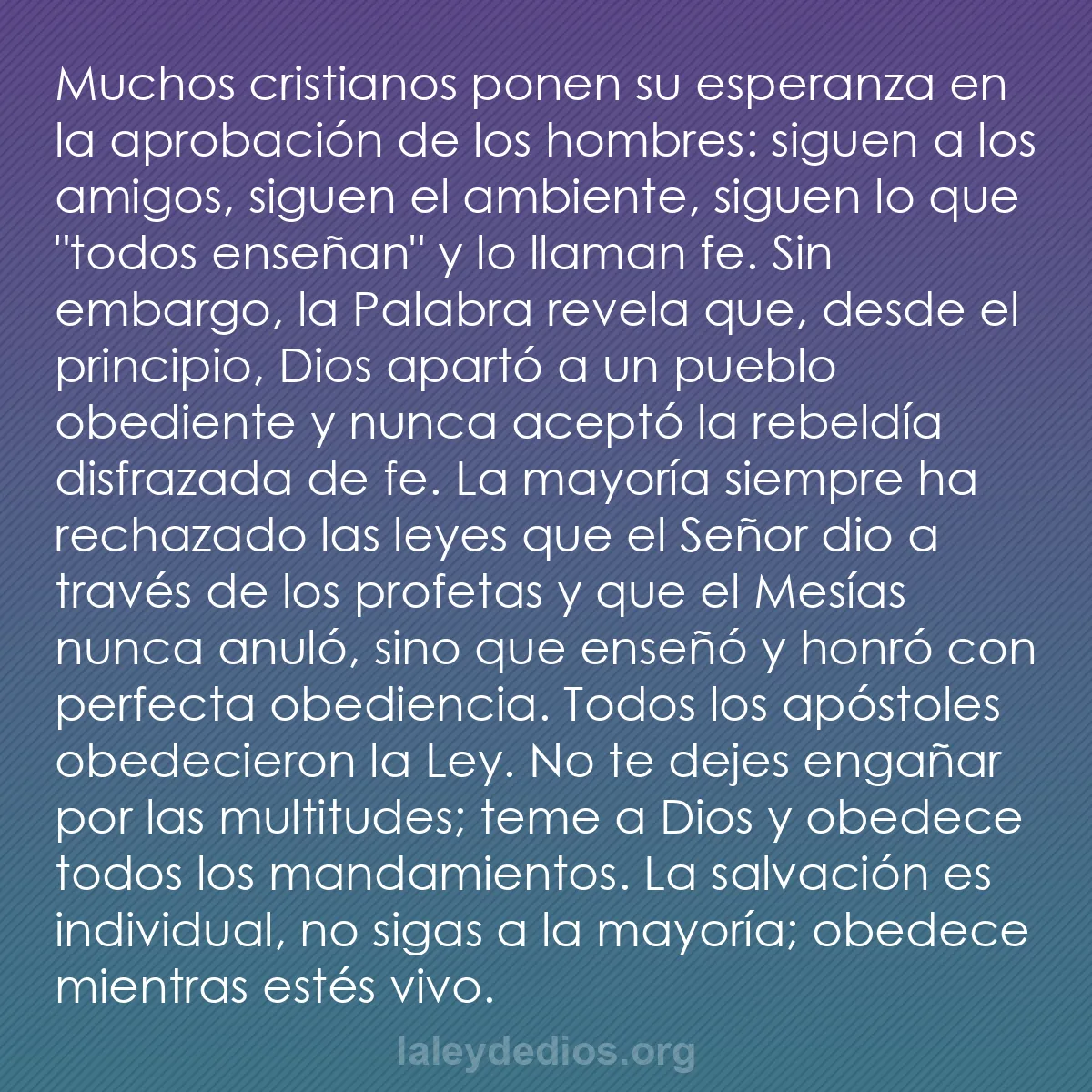 b0262 - Post sobre la Ley de Dios: Muchos cristianos ponen su esperanza en la aprobación de los...
