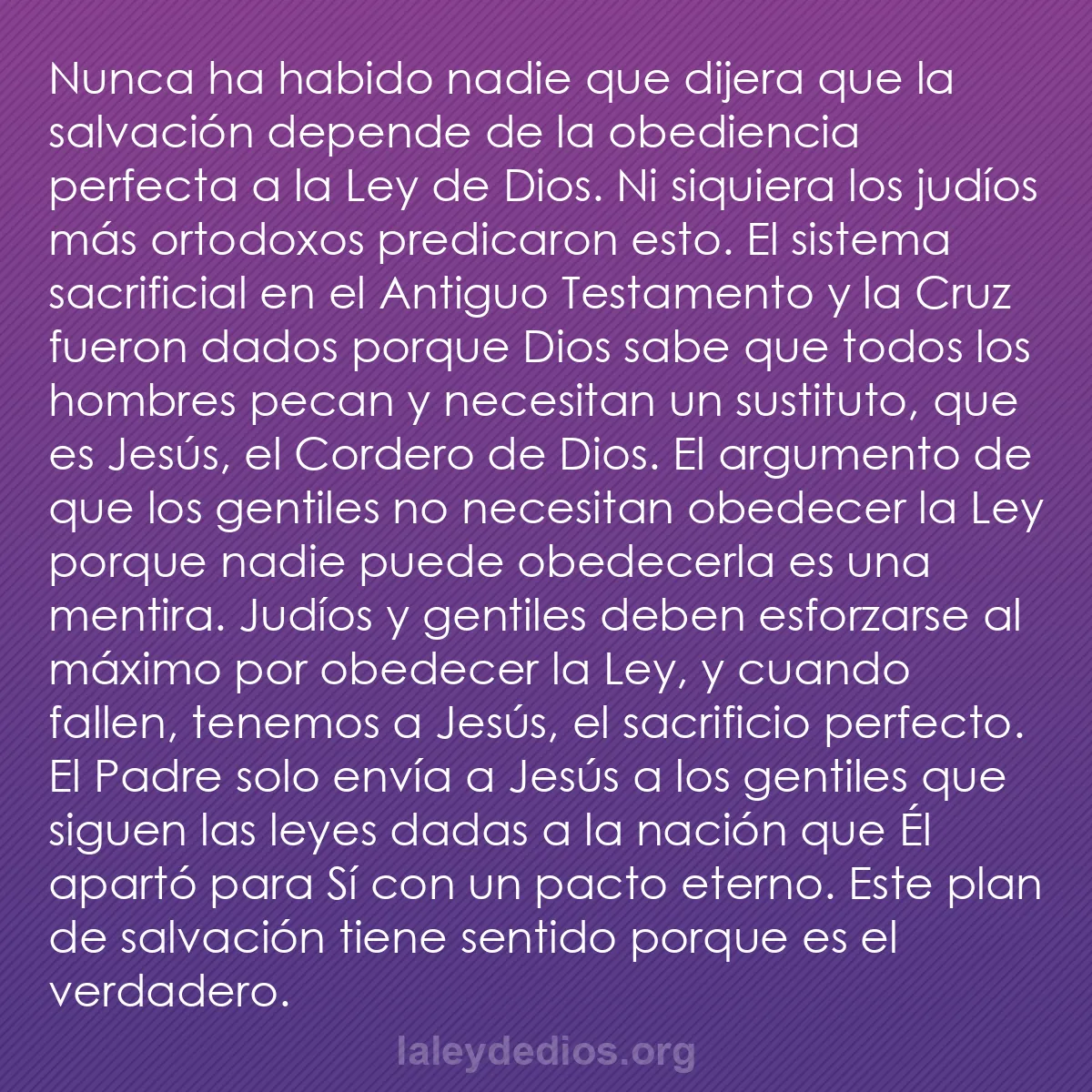 b0271 - Post sobre la Ley de Dios: Nunca ha habido nadie que dijera que la salvación depende de...