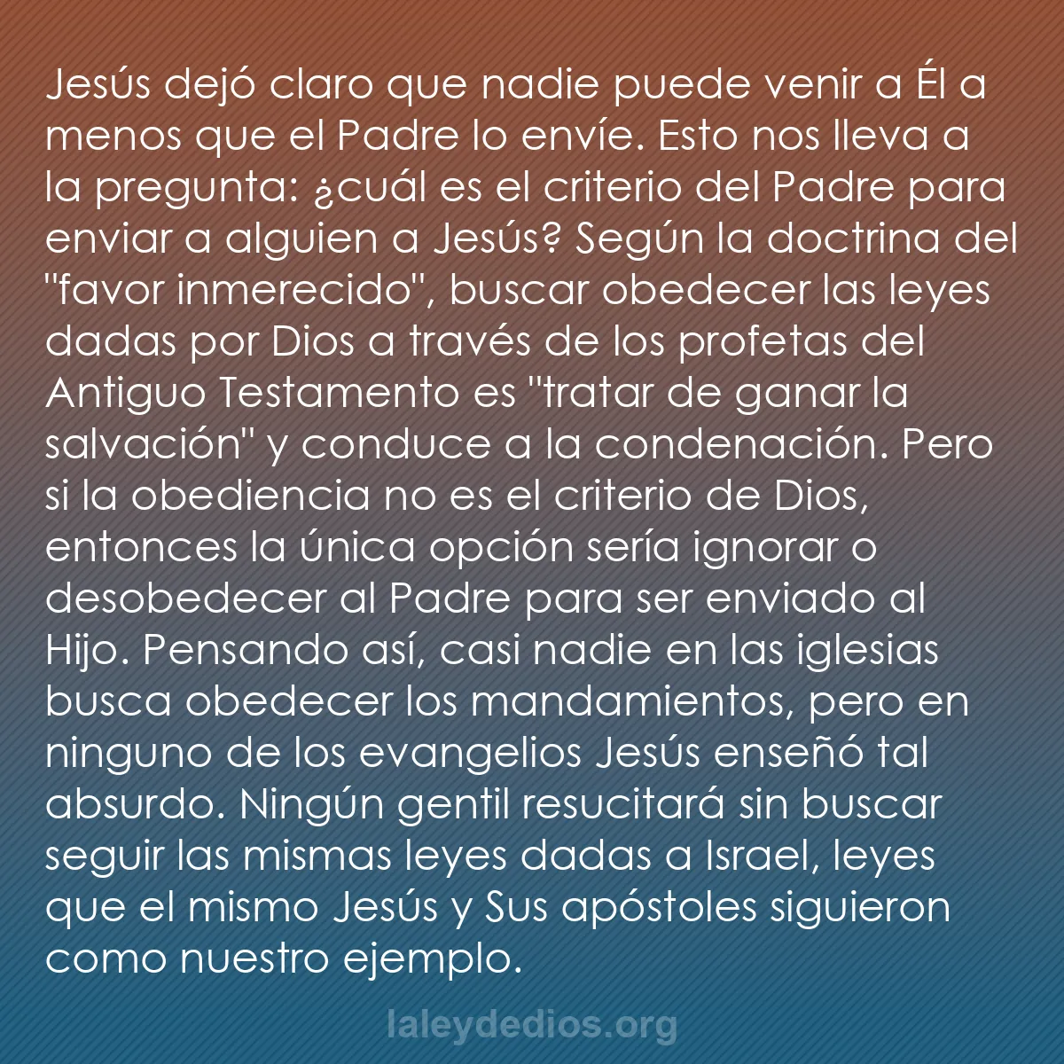 b0272 - Post sobre la Ley de Dios: Jesús dejó claro que nadie puede venir a Él a menos que el Padre...