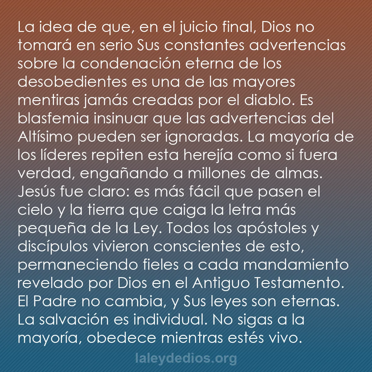 b0292 - Post sobre la Ley de Dios: La idea de que, en el juicio final, Dios no tomará en serio...