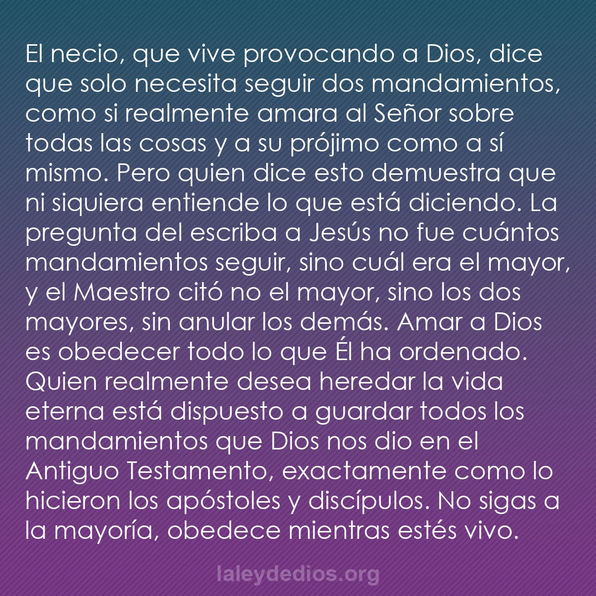 b0294 - Post sobre la Ley de Dios: El necio, que vive provocando a Dios, dice que solo necesita...